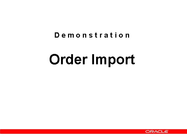 Demonstration Order Import 