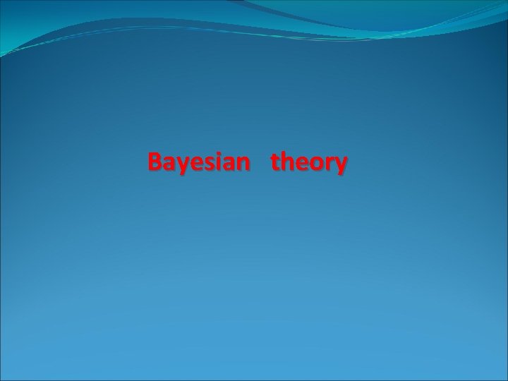 Bayesian theory 