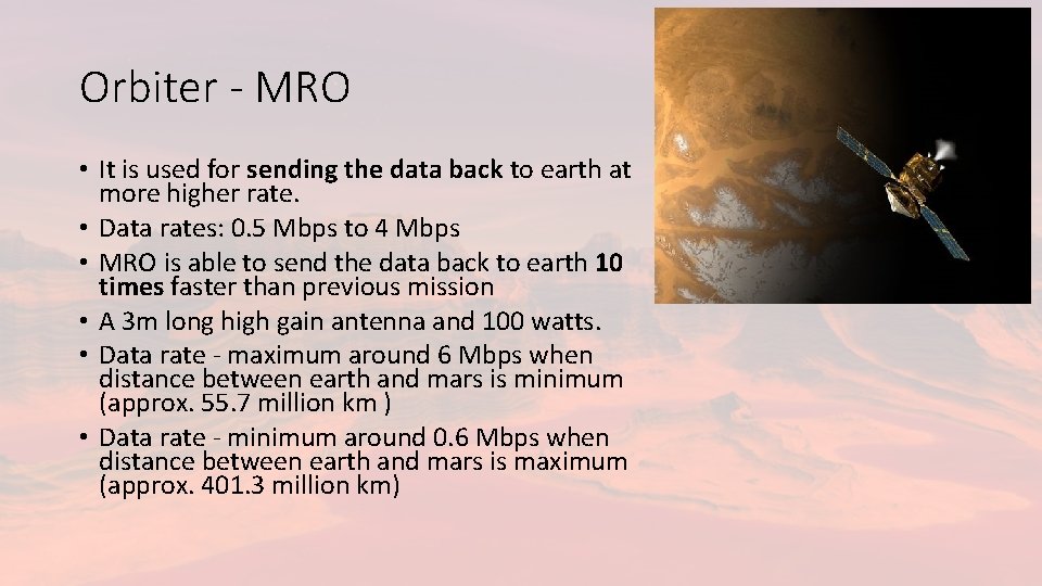 Orbiter - MRO • It is used for sending the data back to earth