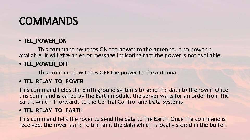 COMMANDS • TEL_POWER_ON This command switches ON the power to the antenna. If no