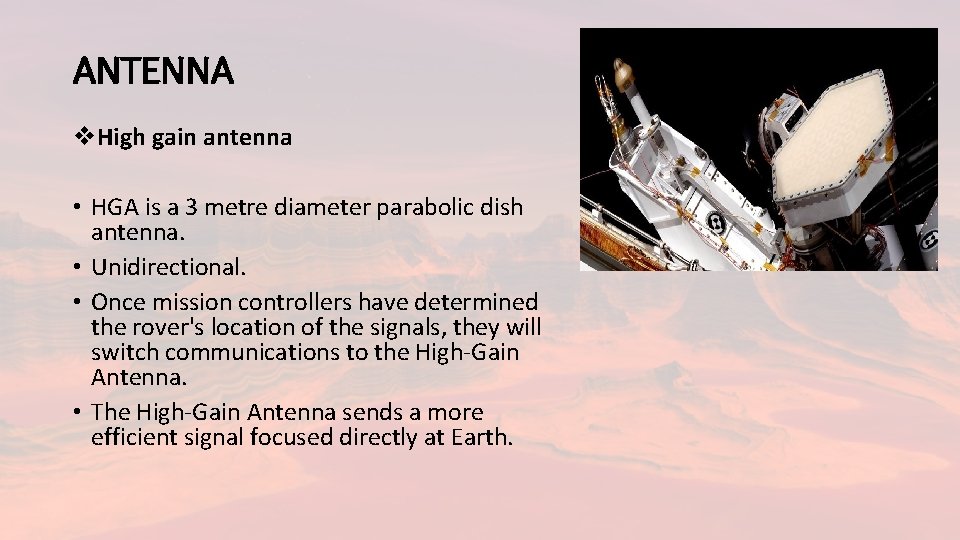 ANTENNA v. High gain antenna • HGA is a 3 metre diameter parabolic dish