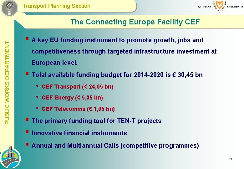  Transport Planning Section PUBLIC WORKS DEPARTMENT The Connecting Europe Facility CEF § A