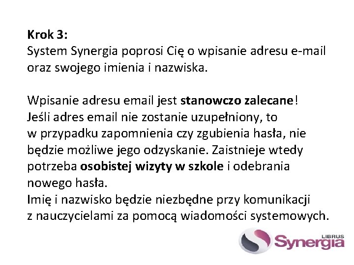 Krok 3: System Synergia poprosi Cię o wpisanie adresu e-mail oraz swojego imienia i