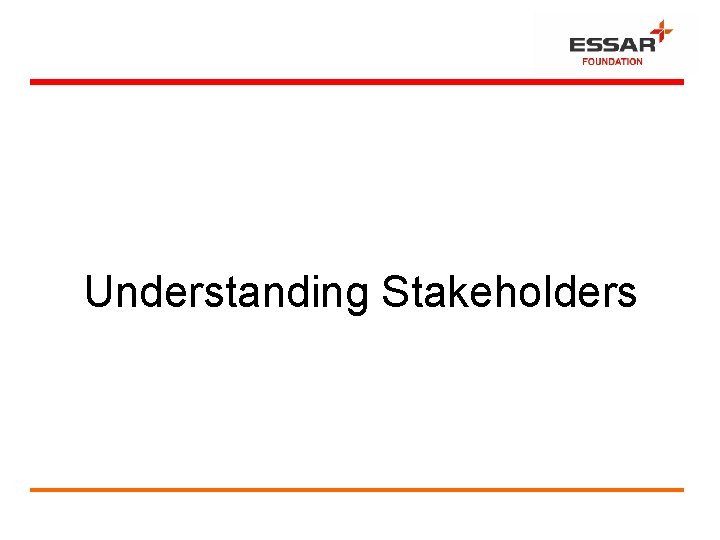 Understanding Stakeholders 