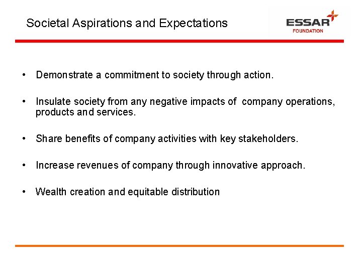 Societal Aspirations and Expectations • Demonstrate a commitment to society through action. • Insulate