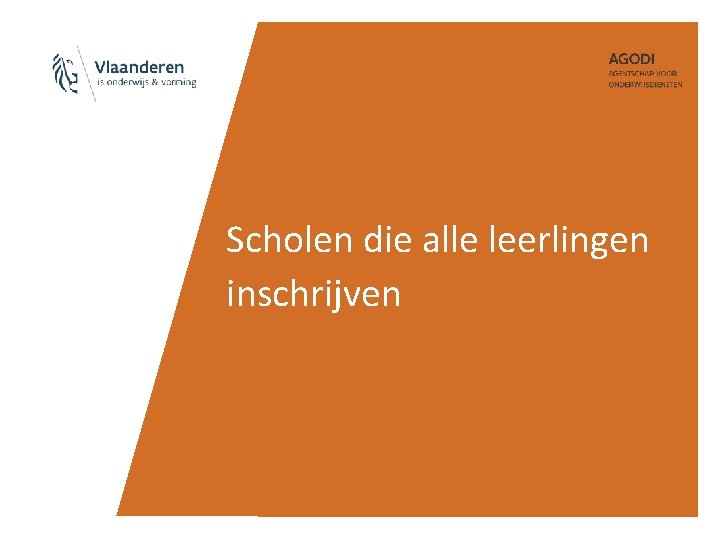 Scholen die alle leerlingen inschrijven 