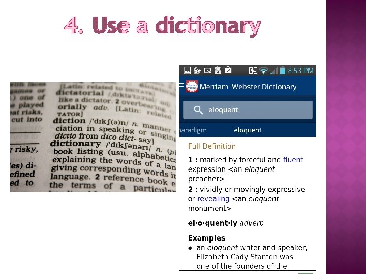 4. Use a dictionary 