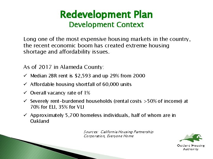 Redevelopment Plan Development Context Long one of the most expensive housing markets in the