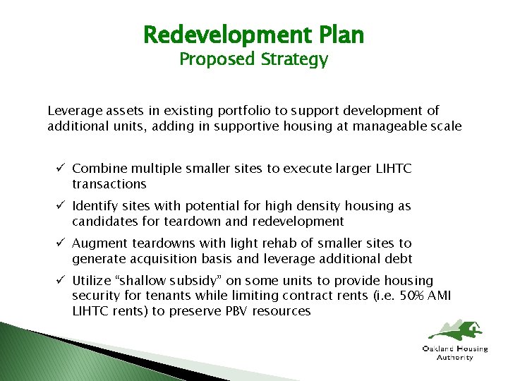 Redevelopment Plan Proposed Strategy Leverage assets in existing portfolio to support development of additional