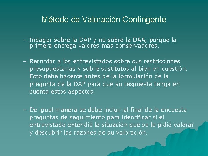 Método de Valoración Contingente – Indagar sobre la DAP y no sobre la DAA,