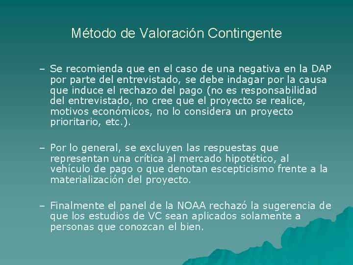 Método de Valoración Contingente – Se recomienda que en el caso de una negativa