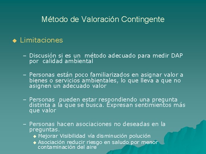 Método de Valoración Contingente u Limitaciones – Discusión si es un método adecuado para