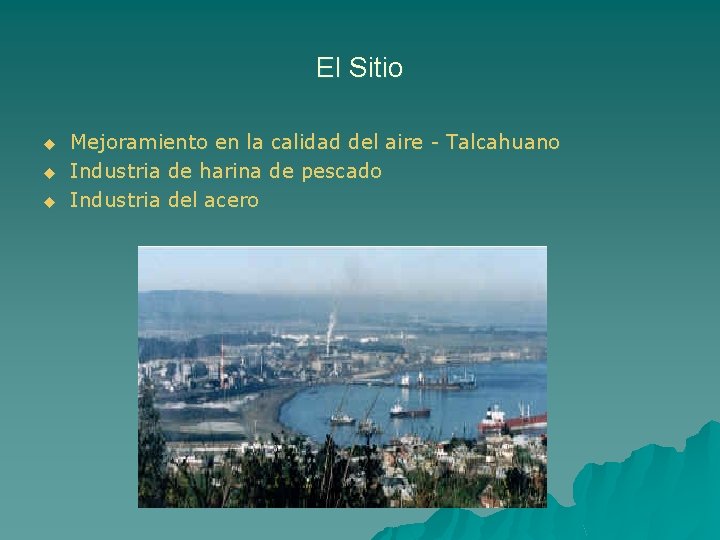 El Sitio u u u Mejoramiento en la calidad del aire - Talcahuano Industria