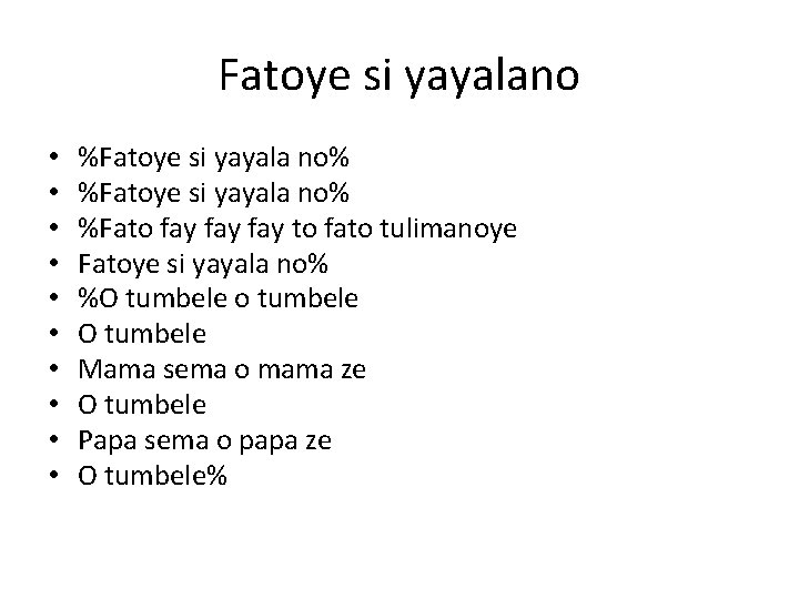 Fatoye si yayalano • • • %Fatoye si yayala no% %Fato fay fay to