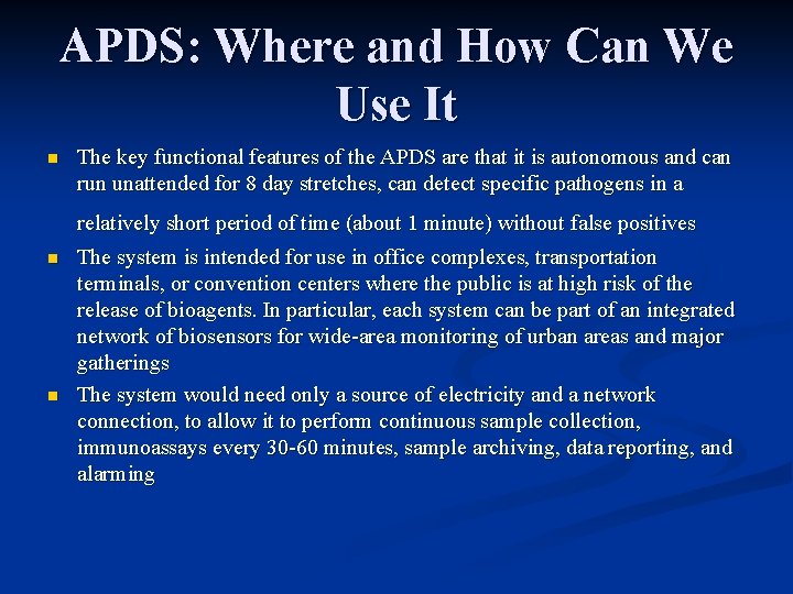 APDS: Where and How Can We Use It n The key functional features of