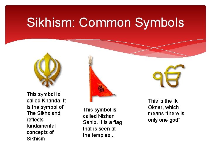 Sikhism: Common Symbols This symbol is called Khanda. It is the symbol of The