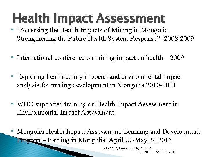 Health Impact Assessment “Assessing the Health Impacts of Mining in Mongolia: Strengthening the Public
