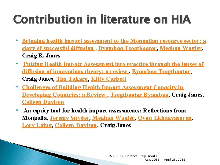 Contribution in literature on HIA Bringing health impact assessment to the Mongolian resource sector: