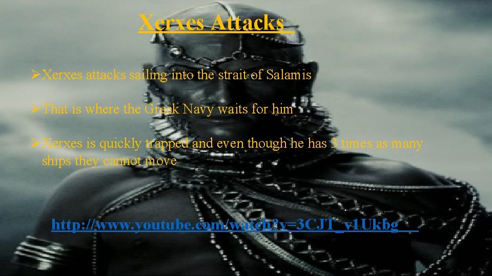 Xerxes Attacks ØXerxes attacks sailing into the strait of Salamis ØThat is where the