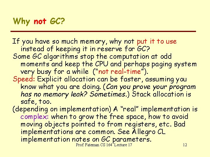 Why not GC? If you have so much memory, why not put it to