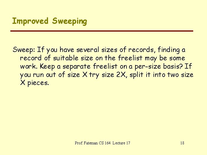 Improved Sweeping Sweep: If you have several sizes of records, finding a record of