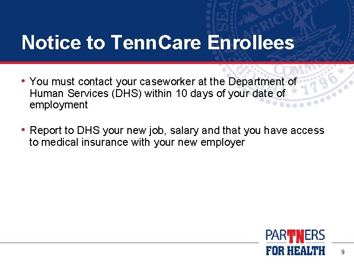 Notice to Tenn. Care Enrollees • You must contact your caseworker at the Department