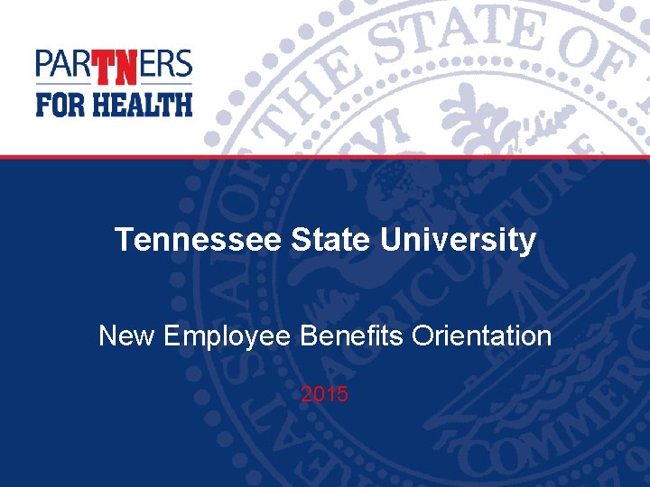 Tennessee State University New Employee Benefits Orientation 2015 