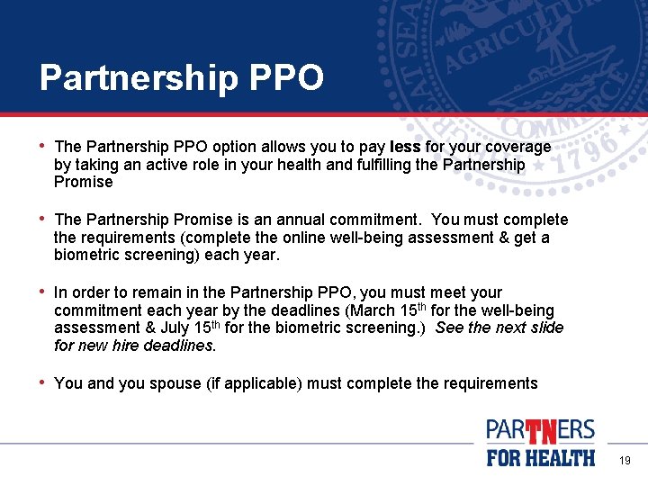 Partnership PPO • The Partnership PPO option allows you to pay less for your