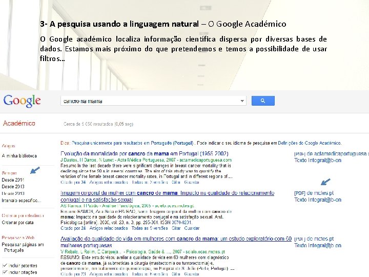 3 - A pesquisa usando a linguagem natural – O Google Académico O Google