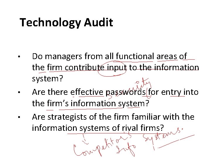 Technology Audit • • • Do managers from all functional areas of the firm