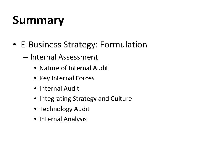 Summary • E-Business Strategy: Formulation – Internal Assessment • • • Nature of Internal