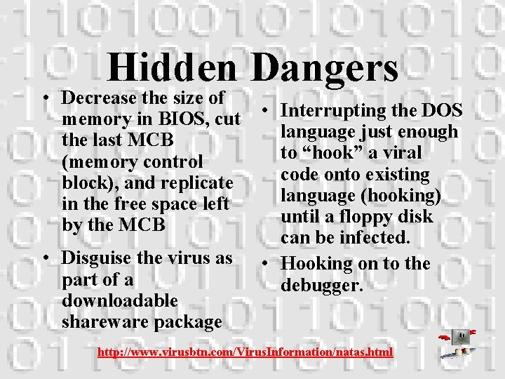 Hidden Dangers • Decrease the size of memory in BIOS, cut the last MCB