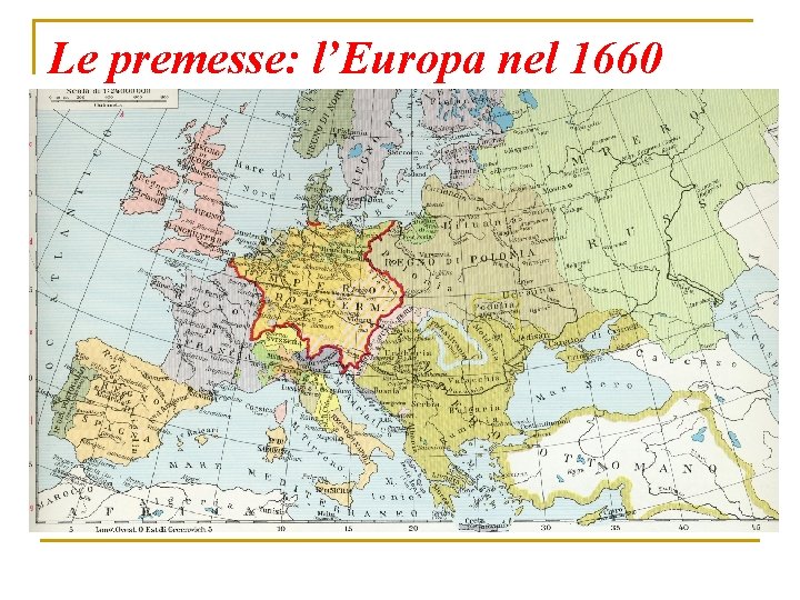 Le premesse: l’Europa nel 1660 