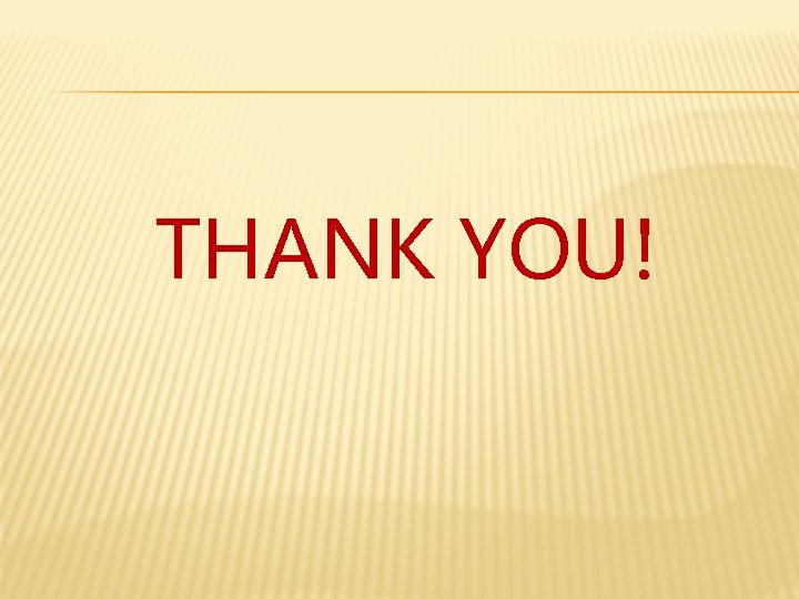 THANK YOU! 