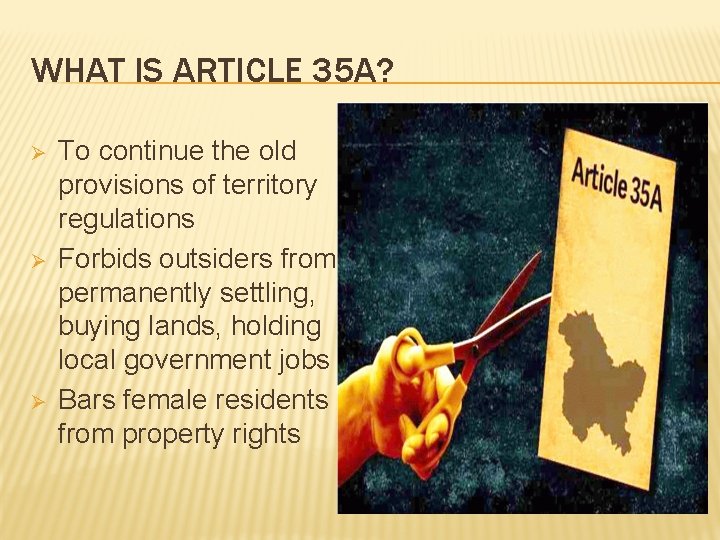 WHAT IS ARTICLE 35 A? Ø Ø Ø To continue the old provisions of