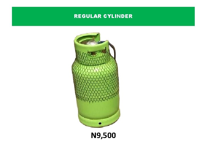 REGULAR CYLINDER N 9, 500 