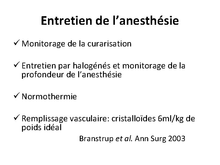 Entretien de l’anesthésie ü Monitorage de la curarisation ü Entretien par halogénés et monitorage