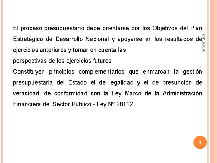 El proceso presupuestario debe orientarse por los Objetivos del Plan 05/12/2020 Estratégico de Desarrollo