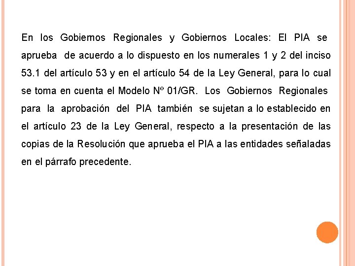 En los Gobiernos Regionales y Gobiernos Locales: El PIA se aprueba de acuerdo a