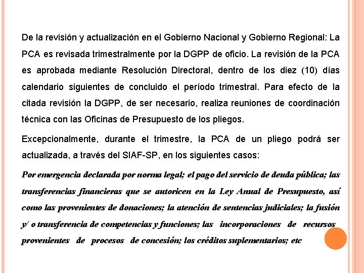 De la revisión y actualización en el Gobierno Nacional y Gobierno Regional: La PCA