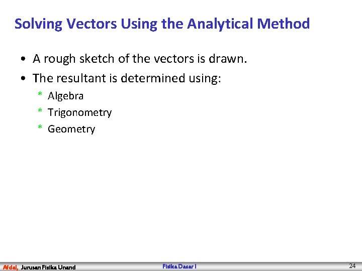 Solving Vectors Using the Analytical Method • A rough sketch of the vectors is