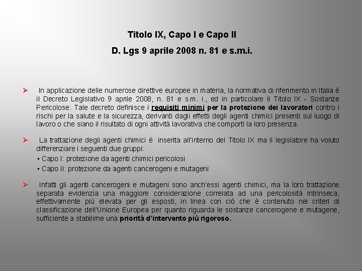 Titolo IX, Capo I e Capo II D. Lgs 9 aprile 2008 n. 81