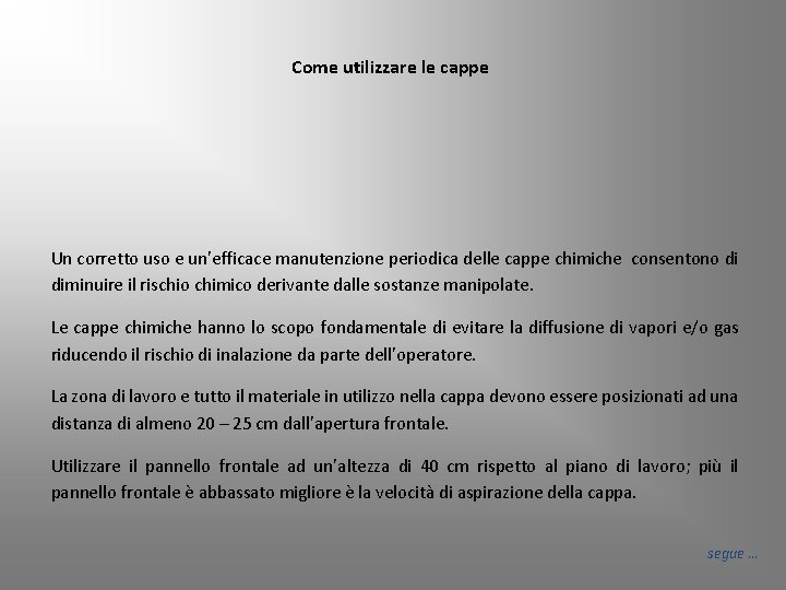 Come utilizzare le cappe Un corretto uso e un’efficace manutenzione periodica delle cappe chimiche