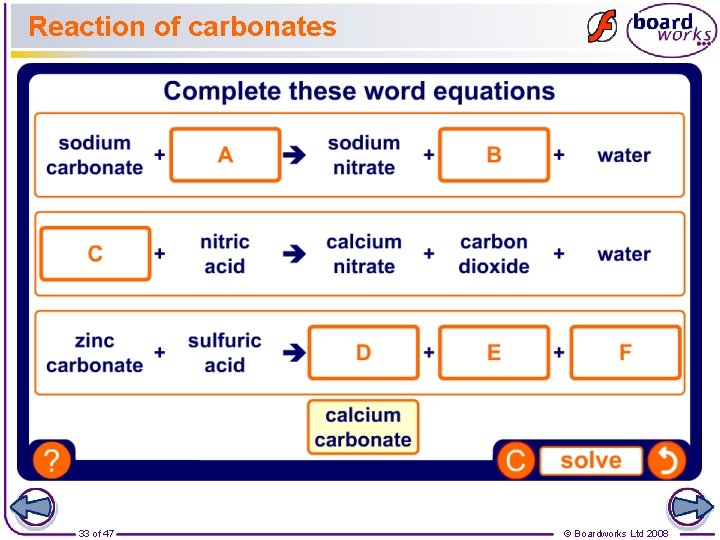 Reaction of carbonates 33 of 47 © Boardworks Ltd 2008 