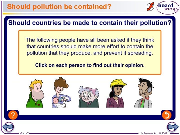 Should pollution be contained? 42 of 47 © Boardworks Ltd 2008 