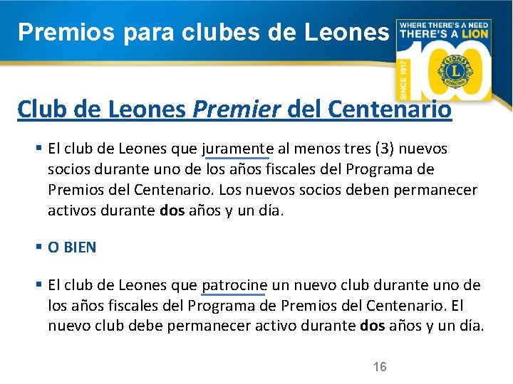 Premios para clubes de Leones Club de Leones Premier del Centenario § El club