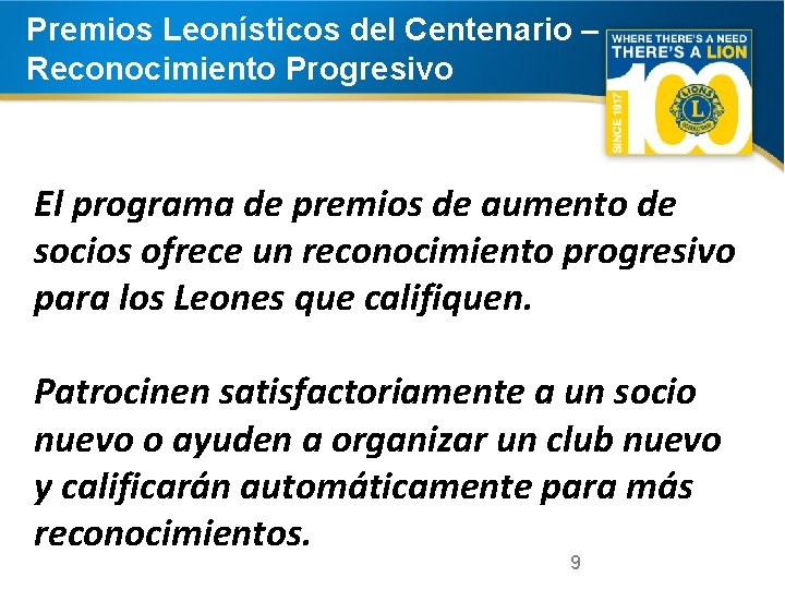 Premios Leonísticos del Centenario – Reconocimiento Progresivo El programa de premios de aumento de