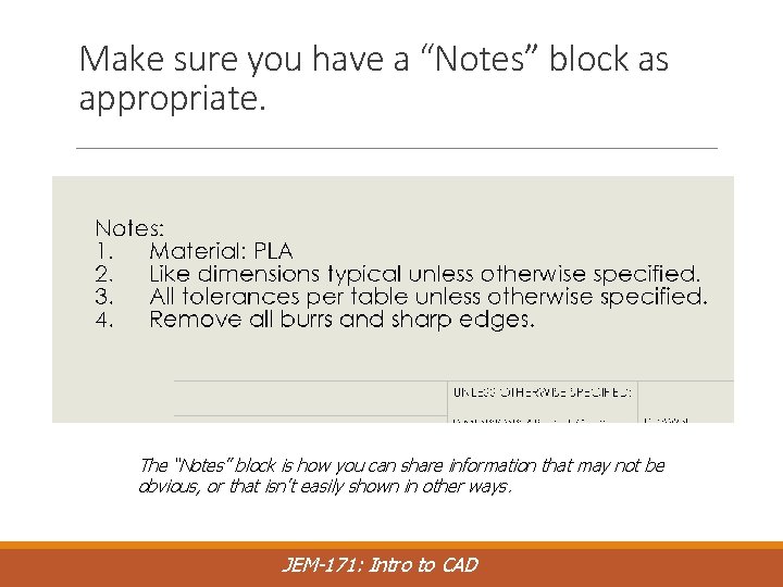 Make sure you have a “Notes” block as appropriate. The “Notes” block is how