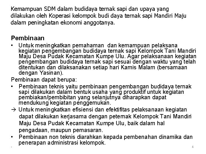 Kemampuan SDM dalam budidaya ternak sapi dan upaya yang dilakukan oleh Koperasi kelompok budi