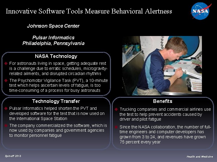 Innovative Software Tools Measure Behavioral Alertness Johnson Space Center Pulsar Informatics Philadelphia, Pennsylvania NASA